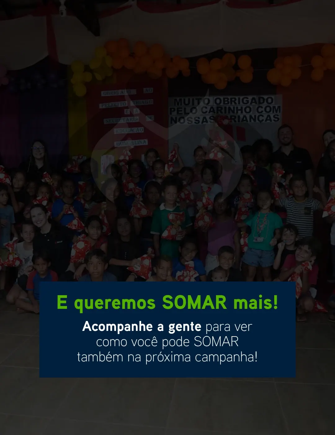 E queremos SOMAR mais! Acompanhe a gente para ver como você pode SOMAR também na próxima campanha.